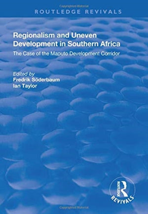 Regionalism and Uneven Development in Southern Africa