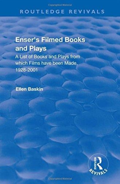 Book cover of: Enser’s Filmed Books and Plays. By: Ellen Baskin