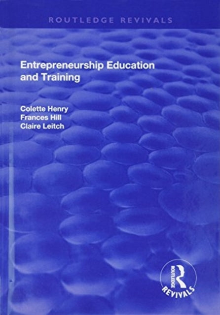 Book cover of: Entrepreneurship Education and Training. By: Colette Henry