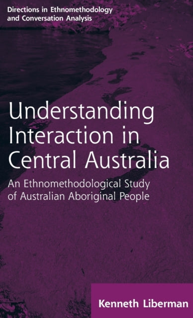 Routledge Revivals: Understanding Interaction in Central Australia (1985)