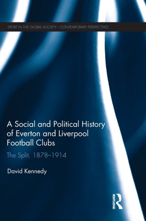 Social and Political History of Everton and Liverpool Football Clubs