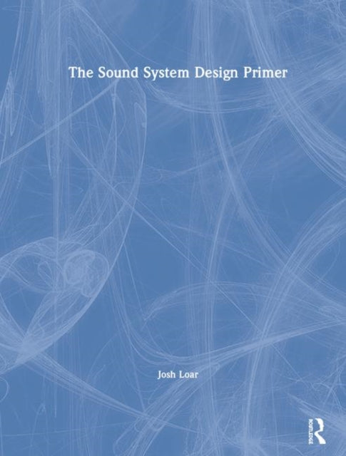 Book cover of: Sound System Design Primer. By: Josh Loar