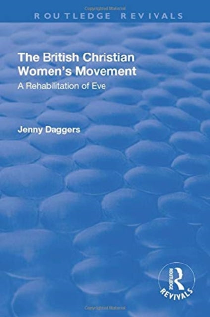 Book cover of: British Christian Women's Movement. By: Jenny Daggers