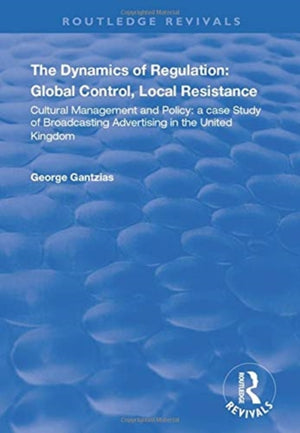The Dynamics of Regulation: Global Control, Local Resistance