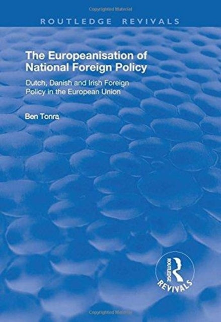 Book cover of: Europeanisation of National Foreign Policy. By: Ben Tonra