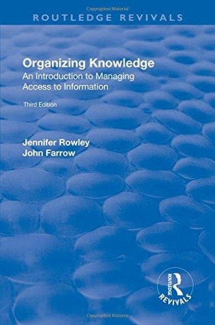 Book cover of: Organizing Knowledge: Introduction to Access to Information. By: Rowley, J. E.