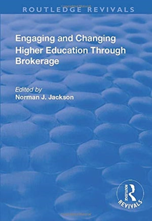 Engaging and Changing Higher Education Through Brokerage