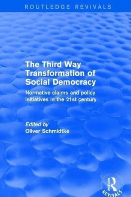 Book cover of: Revival: The Third Way Transformation of Social Democracy (2002). By: Oliver Schmidtke