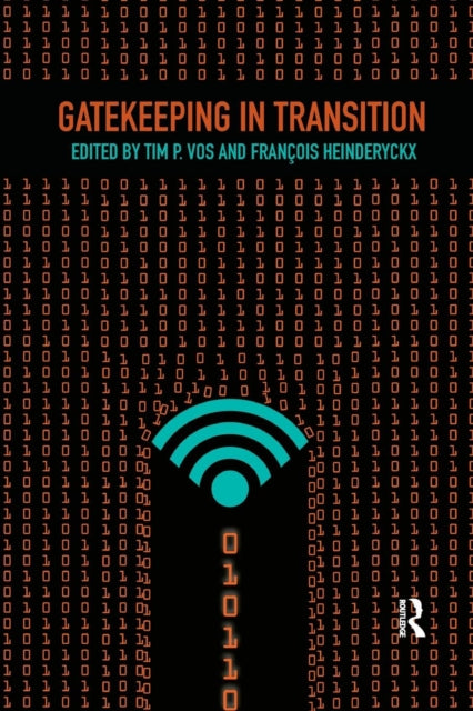 Book cover of: Gatekeeping in Transition. By: Tim P. Vos