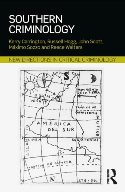 Book cover of: Southern Criminology. By: Kerry Carrington