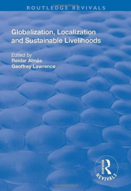 Globalisation, Localisation and Sustainable Livelihoods