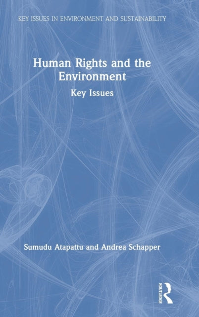 Book cover of: Human Rights and the Environment. By: Sumudu Atapattu