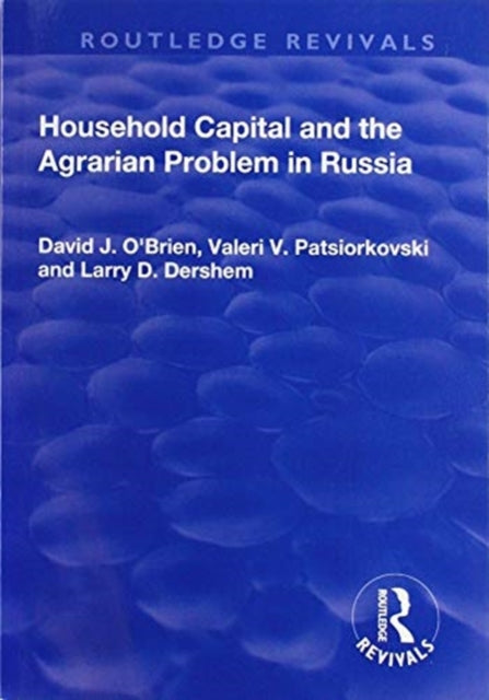 Book cover of: Household Capital and the Agrarian Problem in Russia. By: O'Brien, David J.