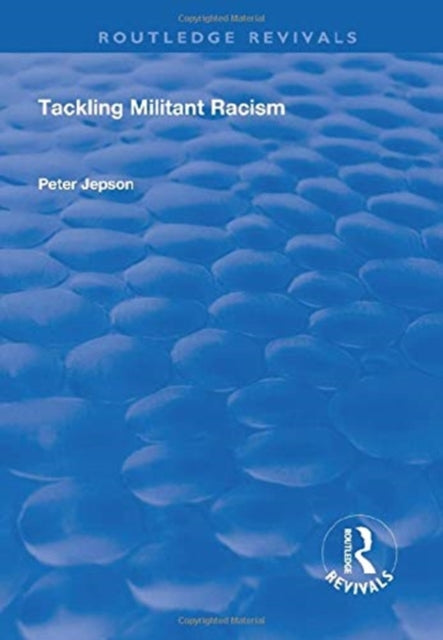 Book cover of: Tackling Militant Racism. By: Peter Jepson