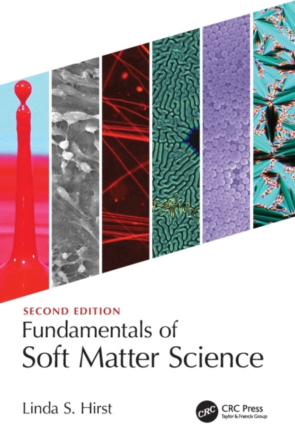 Book cover of: Fundamentals of Soft Matter Science. By: Linda S. Hirst