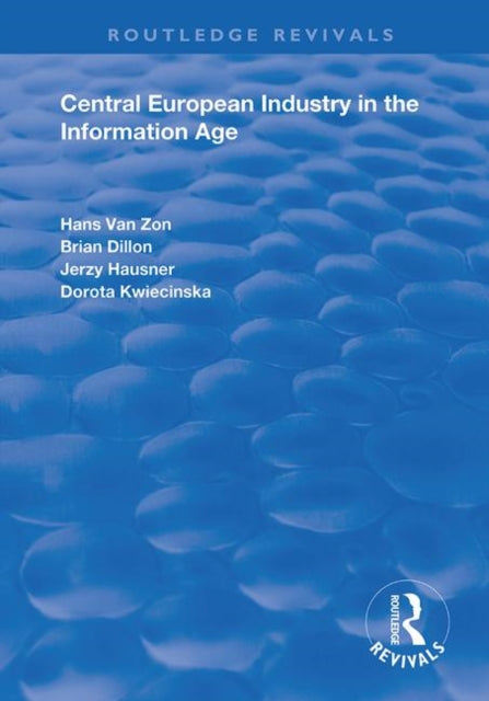 Book cover of: Central European Industry in the Information Age. By: Hans Van Zon