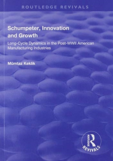 Book cover of: Schumpeter, Innovation and Growth. By: Mümtaz Keklik