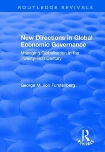 Book cover of: New Directions in Global Economic Governance. By: George M. von Furstenberg