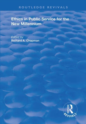 Ethics in Public Service for the New Millennium