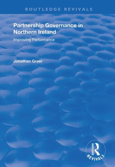 Book cover of: Partnership Governance in Northern Ireland. By: Jonathan Greer