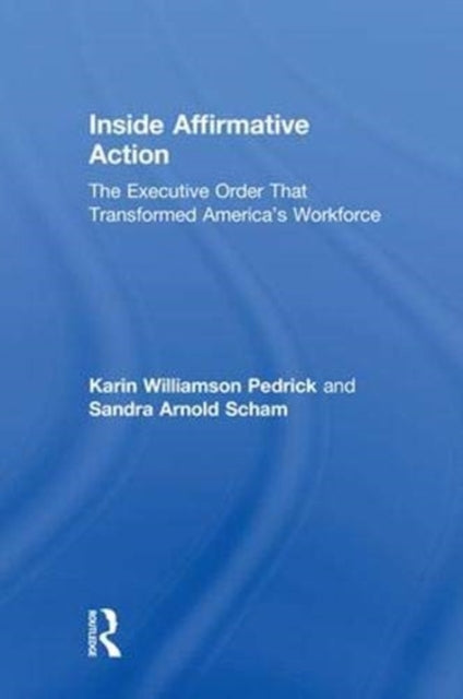 Book cover of: Inside Affirmative Action. By: Karin Williamson Pedrick
