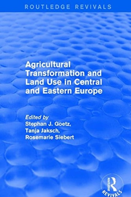 Book cover of: Agricultural Transformation and Land Use in Central and Eastern Europe