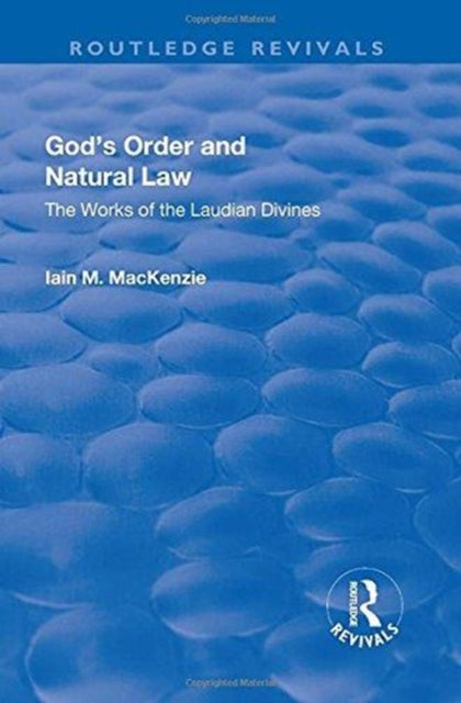 Book cover of: God's Order and Natural Law. By: Iain M. MacKenzie