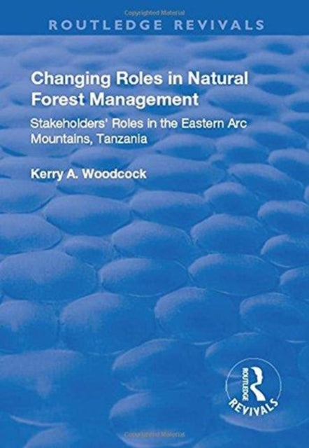 Book cover of: Changing Roles in Natural Forest Management. By: Kerry A. Woodcock