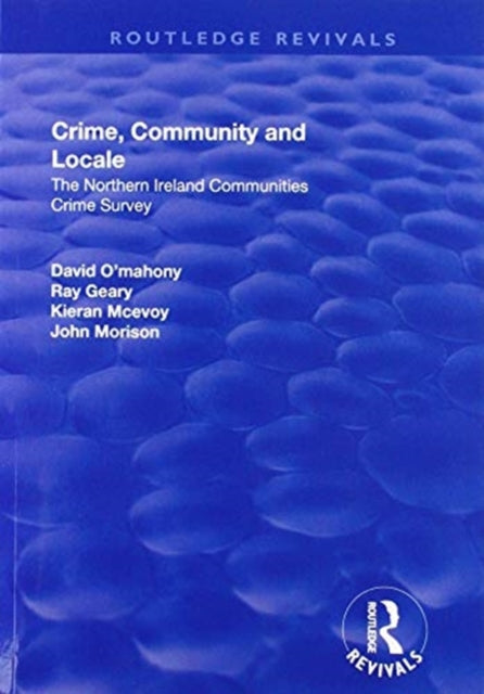 Book cover of: Crime, Community and Locale. By: David O'Mahony
