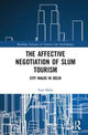 Book cover of: Affective Negotiation of Slum Tourism. By: Tore Holst