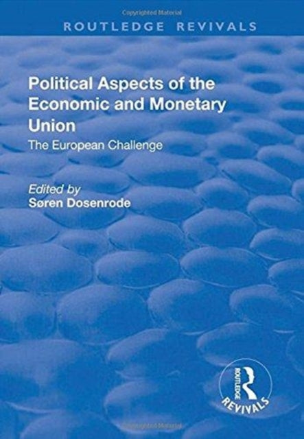 Book cover of: Political Aspects of the Economic Monetary Union. By: Soren von Dosenrode