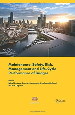 Maintenance, Safety, Risk, Management and Life-Cycle Performance of Bridges