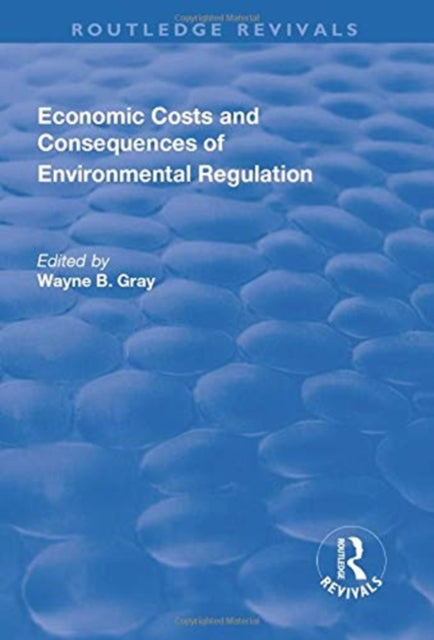Book cover of: Economic Costs and Consequences of Environmental Regulation