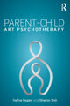 Book cover of: Parent-Child Art Psychotherapy. By: Dafna Regev