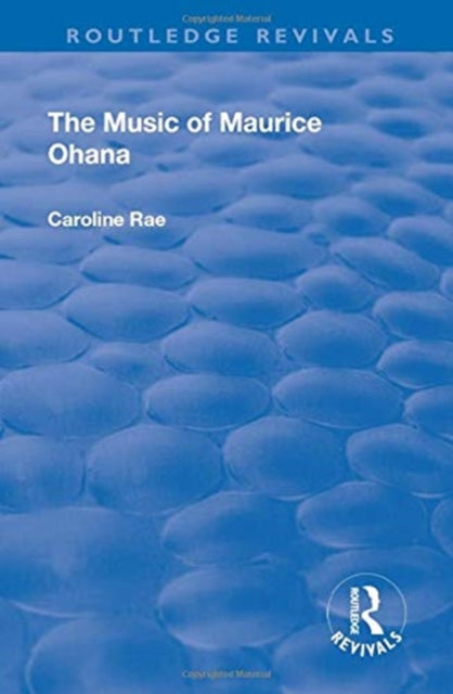 Book cover of: Music of Maurice Ohana. By: Caroline Rae
