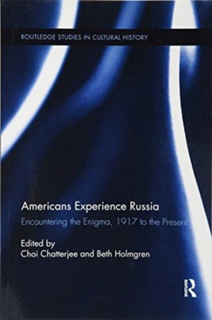 Book cover of: Americans Experience Russia. By: Choi Chatterjee