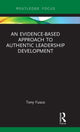 Book cover of: Evidence-based Approach to Authentic Leadership Development. By: Tony Fusco