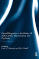Book cover of: Forced Migration in the History of 20th Century Neuroscience and Psychiatry. By: Frank W. Stahnisch