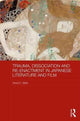 Book cover of: Trauma, Dissociation and Re-enactment in Japanese Literature and Film. By: David C. Stahl