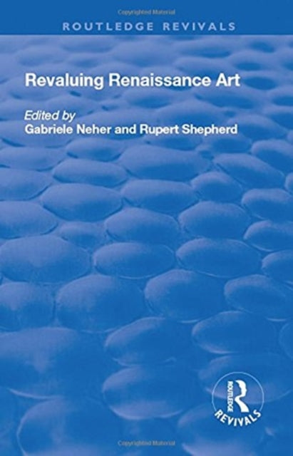 Book cover of: Revaluing Renaissance Art. By: Gabriele Neher
