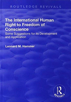 The International Human Right to Freedom of Conscience