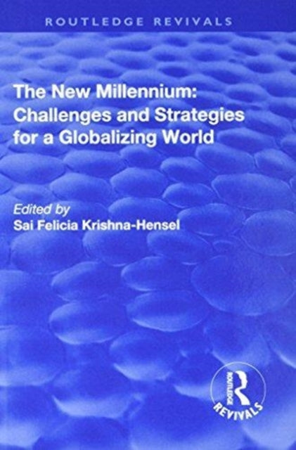 The New Millennium: Challenges and Strategies for a Globalizing World