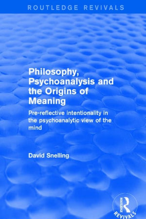 Revival: Philosophy, Psychoanalysis and the Origins of Meaning (2001)