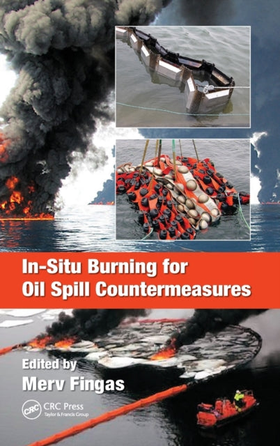 Book cover of: In-Situ Burning for Oil Spill Countermeasures. By: Merv Fingas