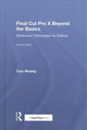 Book cover of: Final Cut Pro X Beyond the Basics. By: Tom Wolsky
