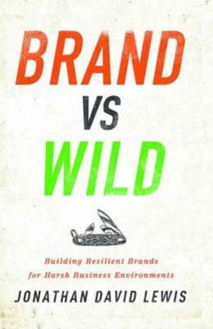 Book cover of: Brand vs. Wild. By: Jonathan David Lewis