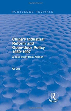 China's Industrial Reform and Open-door Policy 1980-1997: A Case Study from Xiamen