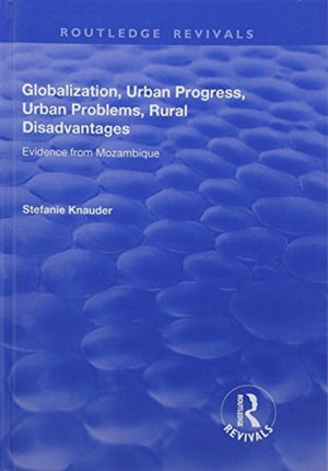 Globalization, Urban Progress, Urban Problems, Rural Disadvantages