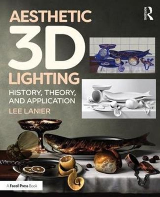 Book cover of: Aesthetic 3D Lighting. By: Lee Lanier