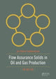Book cover of: Flow Assurance Solids in Oil and Gas Production. By: Jon Steinar Gudmundsson